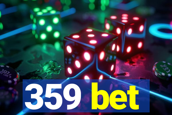 359 bet